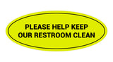 Oval Please Help Keep Our Restroom Clean Sign