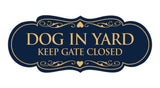 Signs ByLITA Designer Dog In Yard Keep Gate Closed Sign