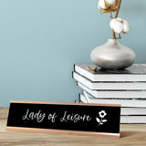 Lady of Leisure Desk Sign, novelty nameplate (2 x 8")
