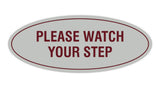 Oval Please Watch Your Step Sign