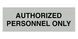 Signs ByLITA Basic Authorized Personnel Only Sign