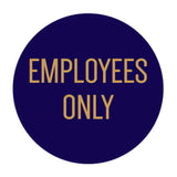 Circle EMPLOYEES ONLY Wall / Door Sign