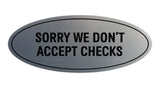 Oval SORRY WE DON'T ACCEPT CHECKS Sign