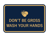 Signs ByLITA Classic Framed Don't Be Gross Wash Your Hand Sign