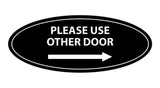 Oval Please Use Other Door Right Arrow Sign