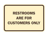 Signs ByLITA Classic Framed Restrooms are for customers only Sign