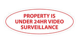 Oval Property Is Under 24hr Video Surveillance Sign