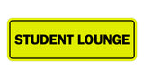 Signs ByLITA Standard Student Lounge Sign