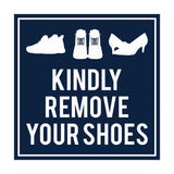 Square Kindly Remove Your Shoes Sign with Adhesive Tape, Mounts On Any Surface, Weather Resistant