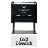 Black COLD BLOODED! Icon Self Inking Rubber Stamp