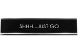 Signs ByLITA SHHH...JUST GO Novelty Desk Sign