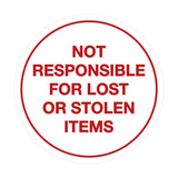 Signs ByLITA Circle Not Responsible For Lost or Stolen Items Sign