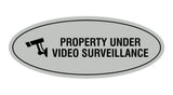 Oval Property Under Video Surveillance Sign