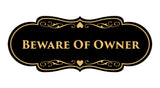 Signs ByLITA Designer Beware of Owner Sign