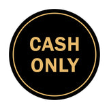 Signs ByLITA Circle Cash Only Sign