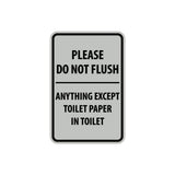 Portrait Round Please Do Not Flush Anything Except Toilet Paper Sign