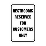 Portrait Round Restrooms Reserved For Customers Only Sign with Adhesive Tape, Mounts On Any Surface