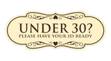 Designer Under 30? Please Have Your ID Ready Wall or Door Sign