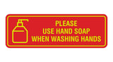 Standard Please Use Hand Soap When Washing Hands Sign