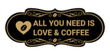 Designer All You Need is Love & Coffee Wall or Door Sign