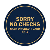 Signs ByLITA Circle Sorry No Checks Sign