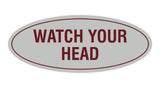 Oval Watch Your Head Sign