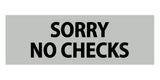 Signs ByLITA Basic Sorry No Checks