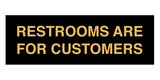 Signs ByLITA Basic Restrooms Are For Customers Sign