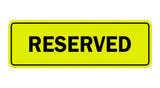 Signs ByLITA Standard Reserved Sign