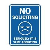 Portrait Round No Soliciting Seriously it is Very Annoying Wall or Door Sign