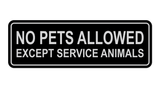 Standard No Pets Allowed Except Service Animals Sign