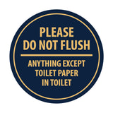 Signs ByLITA Circle Please do not flush anything except toilet paper Sign
