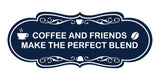 Designer Coffee and Friends Make the Perfect Blend Wall or Door Sign