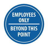 Signs ByLITA Circle Employees Only Beyond this point Sign