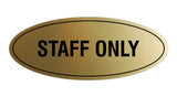 Oval STAFF ONLY Sign