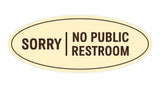 Oval Sorry No Public Restroom Sign