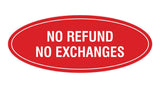 Signs ByLITA Oval No Refund No Exchanges Sign