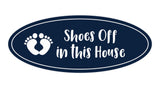 Oval Shoes Off In This House Sign