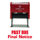 Past Due Final Notice Self Inking Rubber Stamp