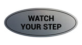 Signs ByLITA Oval Watch Your Step Sign