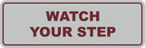 Signs ByLITA Standard Watch Your Step Sign