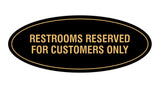 Oval Restrooms Reserved For Customers Only Sign
