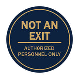 Signs ByLITA Circle Not an Exit Authorized Personnel Only Sign