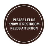 Signs ByLITA Circle Please Let Us Know If Restroom Needs Attention Sign