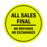 Signs ByLITA Circle All Sales Final No Refunds No Exchanges Sign