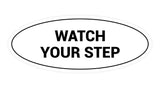 Signs ByLITA Oval Watch Your Step Sign