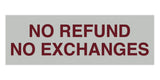 Signs ByLITA Basic No Refund No Exchange Sign