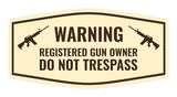 Fancy Warning Registered Gun Owner Do Not Trespass Sign