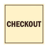 Square Checkout Sign with Adhesive Tape, Mounts On Any Surface, Weather Resistant