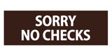Signs ByLITA Basic Sorry No Checks